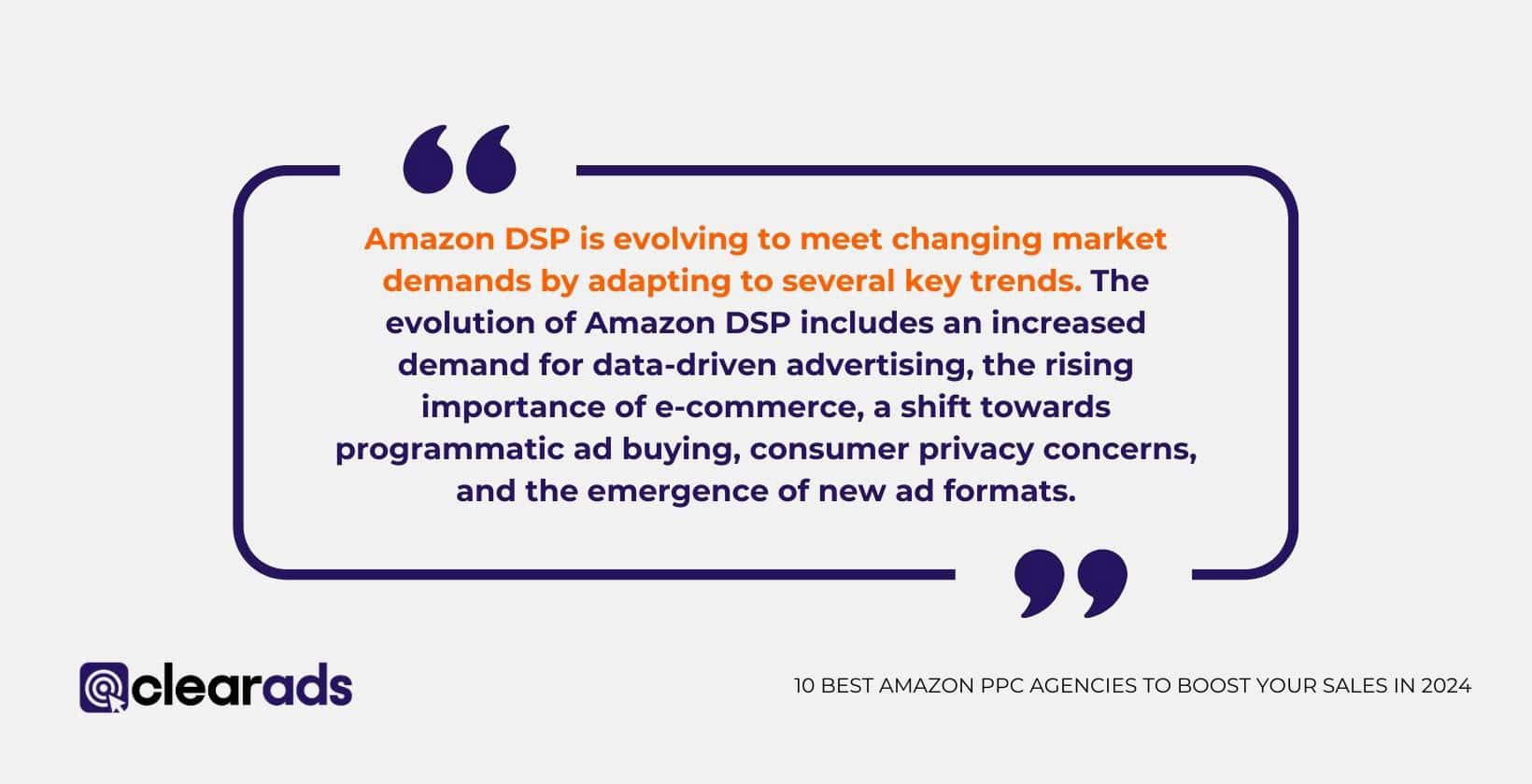 Quote sharing the way that Amazon DSP is evolving to meet the market demands and trends.