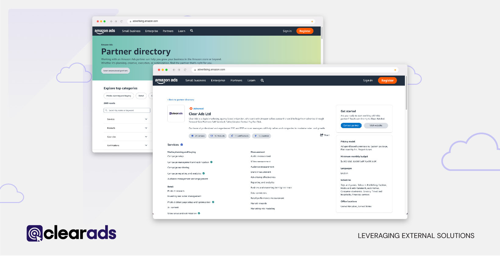 External solutions and service providers Like Clear Ads Ltd. vetted by Amazon, listed in the Amazon Ads Partner Directory, offer expertise across Amazon Ads products. They help businesses enhance capabilities, achieve business goals, and succeed in the Amazon store and beyond
