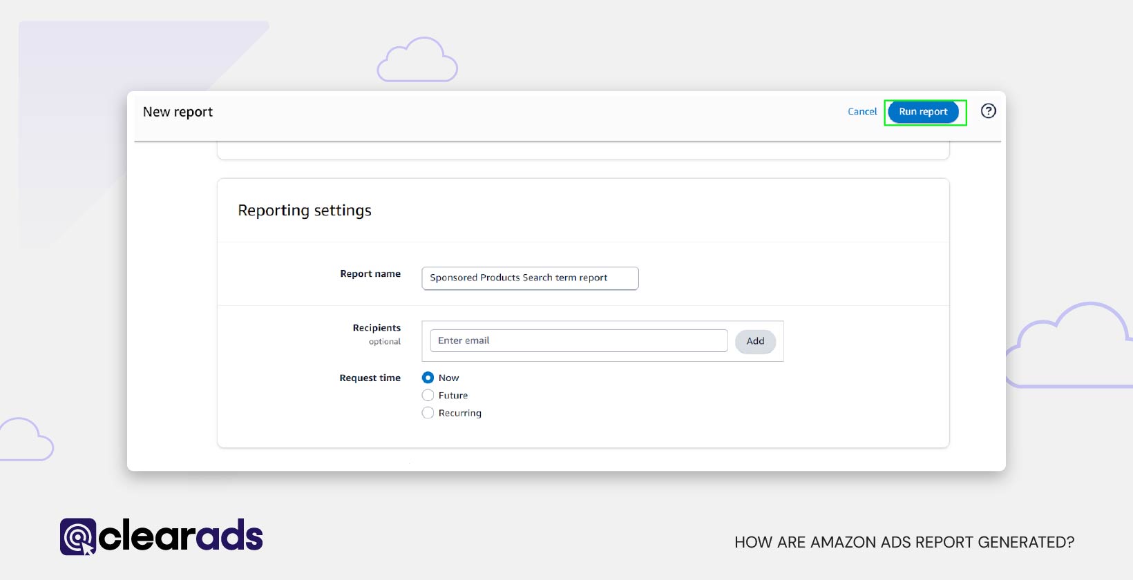 Screenshot showing a step of how amazon ad reports are generated