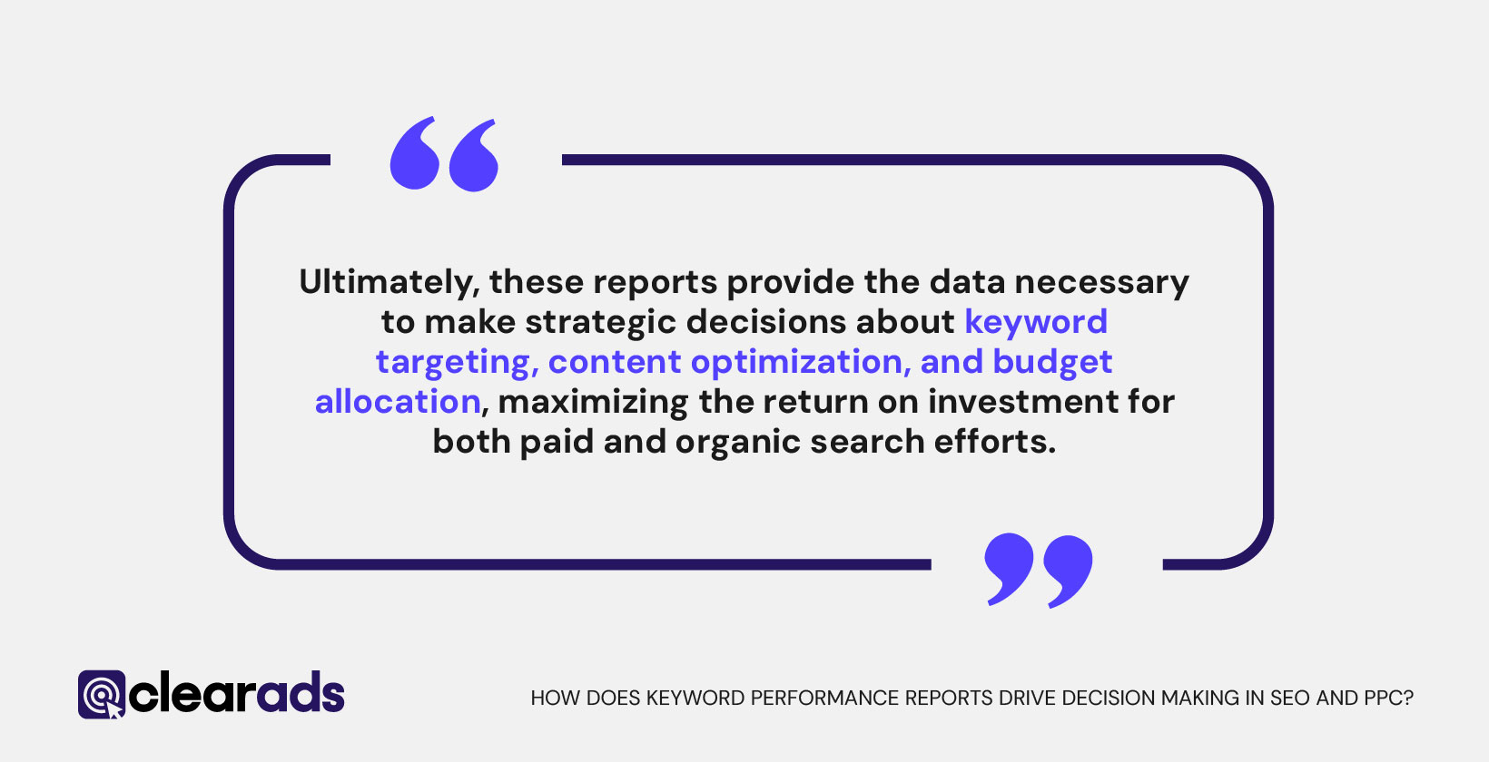 An image quote explaining how keyword reports drive decision making in seo and ppc