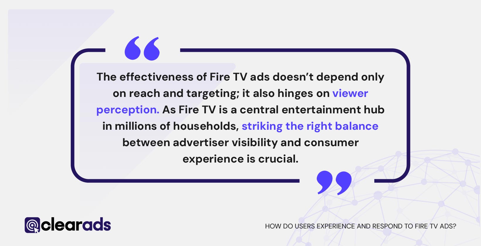 Quote explaining how users experience & respond to Fire TV ads