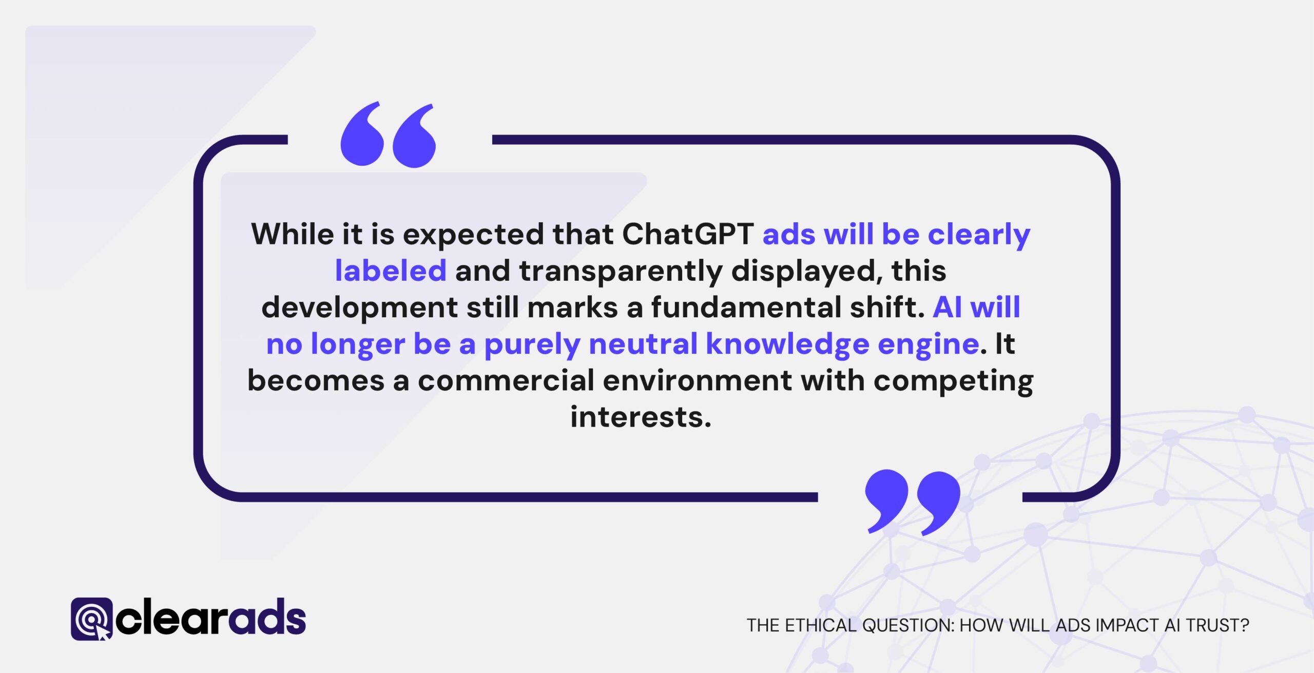 Quotation mentioning The Ethical Question: How Will Ads Impact AI Trust