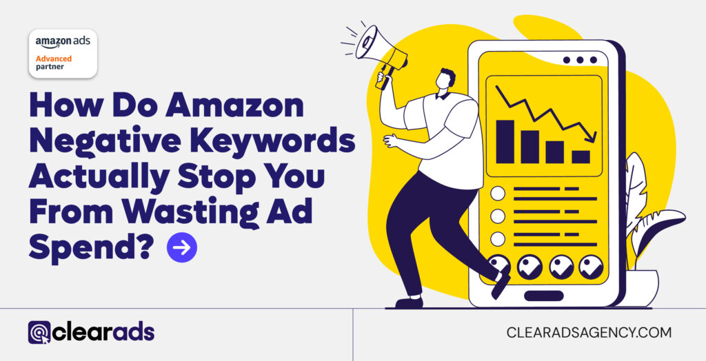 Amazon Negative Protets How Do Amazon Negative Keywords Actually Stop You From Wasting Ad Spend ...