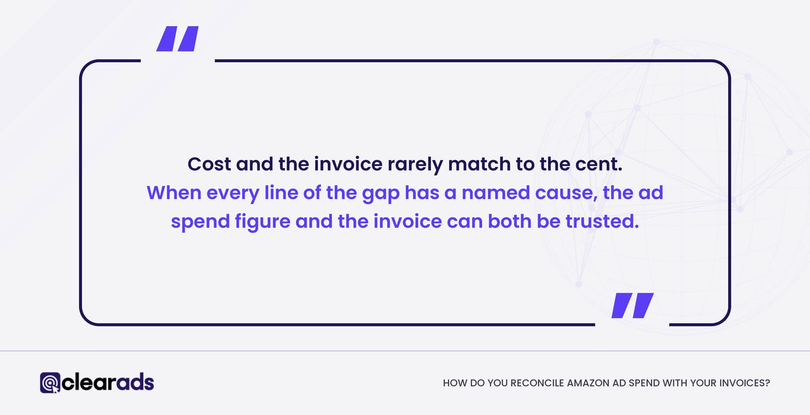 Quote explaining how you reconcile amazon ad spend with your invoices